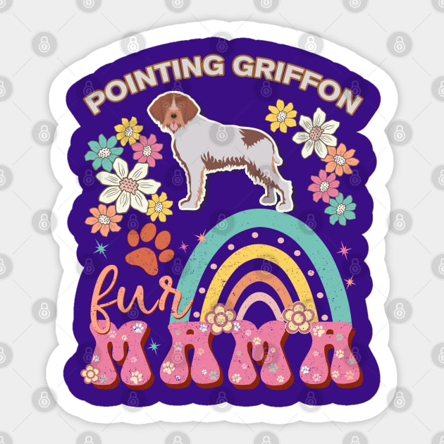 Wirehaired Pointing Griffon Fur Mama, Wirehaired Pointing Griffon For Dog Mom, Dog Mother, Dog Mama And Dog Owners Sticker by StudioElla